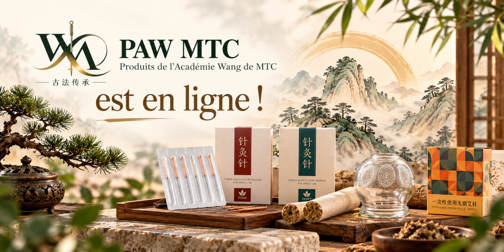 PAW MTC : LA BOUTIQUE DE MATÉRIEL DE MÉDECINE TRADITIONNELLE CHINOISE DE L&rsquo;ACADÉMIE WANG EST EN LIGNE !
